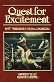 The quest for excitement : sport and leisure in the civilizing process