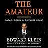 The Amateur: Barack Obama in the White House