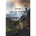F�erie pour les t�n�bres, l'int�grale T.1