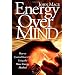 Energy Over Mind!: How to Take Control of Your Life Using the Mace Energy Method