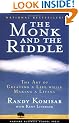 The Monk and the Riddle: The Art of Creating a Life While Making a Life: The Art of Creating a Life While Making a Living