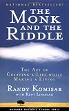 The Monk and the Riddle : The Education of a Silicon Valley Entrepreneur