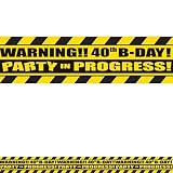 Thumbnail image for Party Scene Warning Tape 40th Birthday