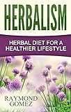 Herbalism - Herbal Diet for a Healthier Lifestyle