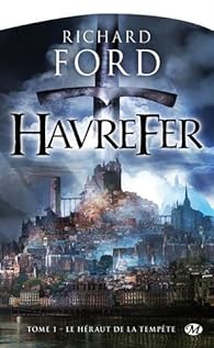 Havrefer, tome 1 : Le Héraut de la tempête par Ford (II)