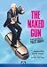 Naked Gun From The Files Of Police