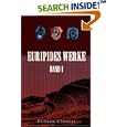 Euripides Werke: Band I. Hippolytos; Hekabe; Helena; Die... by  Euripides