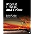 Mental Illness and Crime