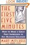 The First Five Minutes: How to Make a Great First Impression in Any Business Situation