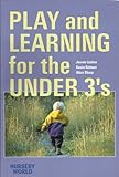 Play and learning for the under 3's