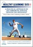 A Practical Approach to the Throwing Athlete Beyond the Shoulder