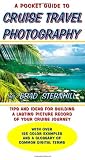 A Pocket Guide To Cruise Travel Photography