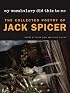 My Vocabulary Did This to Me: The Collected Poetry of Jack Spicer (Wesleyan Poetry)