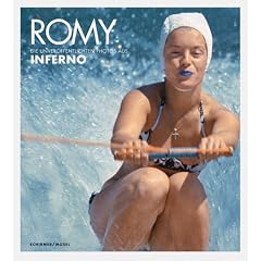 Romy - Die unver�ffentlichten Bilder aus "Inferno"