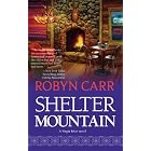 Shelter Mountain (Virgin River, Book 2) by Robyn Carr