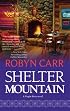 Shelter Mountain (Virgin River, Book 2)