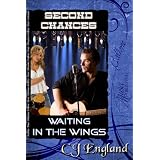 Waiting In The Wings (Second Chances) ~ CJ England