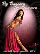 By Dancers For Dancers Vol 4: Belly Dance Performances