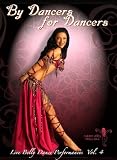  : By Dancers For Dancers Vol 4: Belly Dance Performances