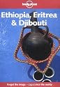 Ethiopia, Eritrea and Djibouti (Lonely Planet Country Guide)