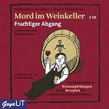 Mord im Weinkeller - Fruchtiger Abgang: Mit ausgesuchten Weinempfehlungen sowie Rezepten f&uuml;r exquisite Weinbegleitspeisen - 
