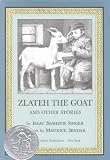 [ Zlateh the Goat and Other Stories By Singer, Isaac Bashevis ( Author ) Hardcover 2001 ]