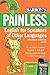 Painless English for Speakers of Other Languages (Barron's Painless Series)