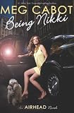 Being Nikki (Airhead, Book 2)