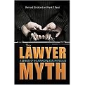 The Lawyer Myth (A Defense of the American Legal Profession) (Paperback)