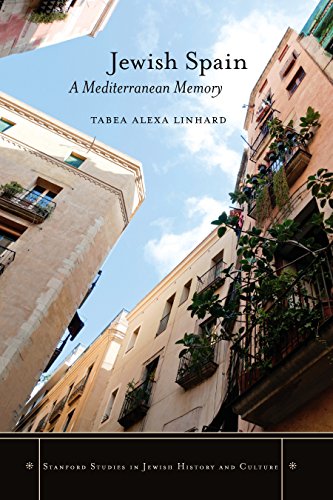 Jewish Spain: A Mediterranean Memory (Stanford Studies in Jewish History and C)