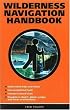 Wilderness Navigation Handbook
