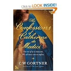 The Confessions of Catherine De Medici
