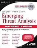 Syngress Force 2006 Emerging Threat Analysis: From Mischief to Malicious