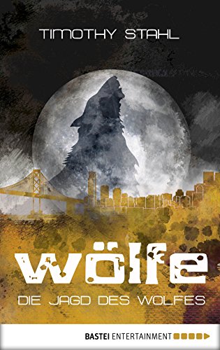 Die Jagd des Wolfes (Wölfe-Serie) (German Edition)