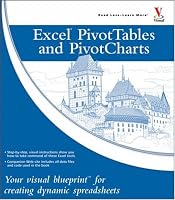 Excel Pivot Tables and Pivot Charts: Your visual blueprint for creating dynamic spreadsheets (Visual Blueprint)