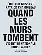 Quand les murs tombent - L'identit� nationale hors la loi ?