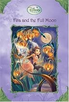 Disney Fairies: Fira and the Full Moon (A Stepping Stone Book(TM))