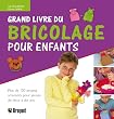 Grand livre du bricolage pour enfants