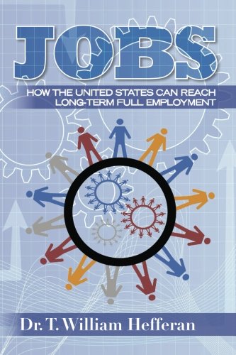 JOBS: How the United States Can Reach Long-term Full Employment
