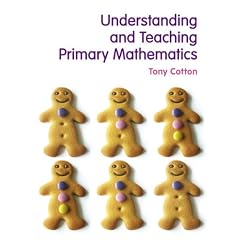 Understanding and Teaching Primary Mathematics