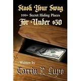 Stash Your Swag - Reference Handbook and Manual for Secret Hiding Places and Puzzels