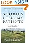 Stories I Tell My Patients: 101 Myths, Metaphors, Fables and Tall Tales for Eating Disorders Recovery by M.D. Arnold Andersen