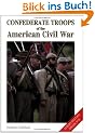 Confederate Troops of the American Civil War: 0 (Europa Militaria Special)
