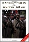 Confederate Troops of the American Civil War (Europa Militaria)