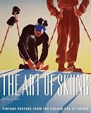 The art of skiing : vintage posters from the golden age of winter sport