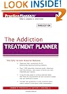 The Addiction Treatment Planner (PracticePlanners)