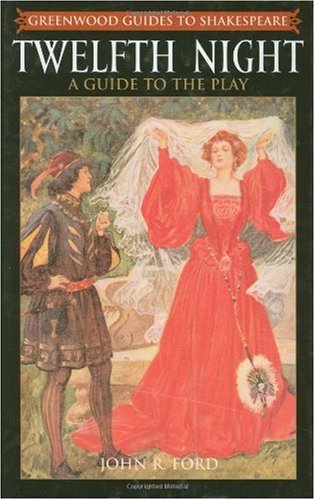 twelfth night a guide to the play greenwood guides to shakespeare