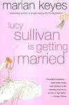 Lucy Sullivan Is Getting Married