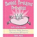 Sweet Dreams Princess (God's Little Princess Bedtime Bible Stories, Devotions, & Prayers) (Hardcover)