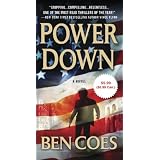 Power Down (A Dewey Andreas Novel) ~ Ben Coes
